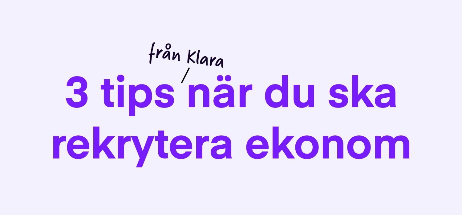 Tre tips när du ska rekrytera en ekonom