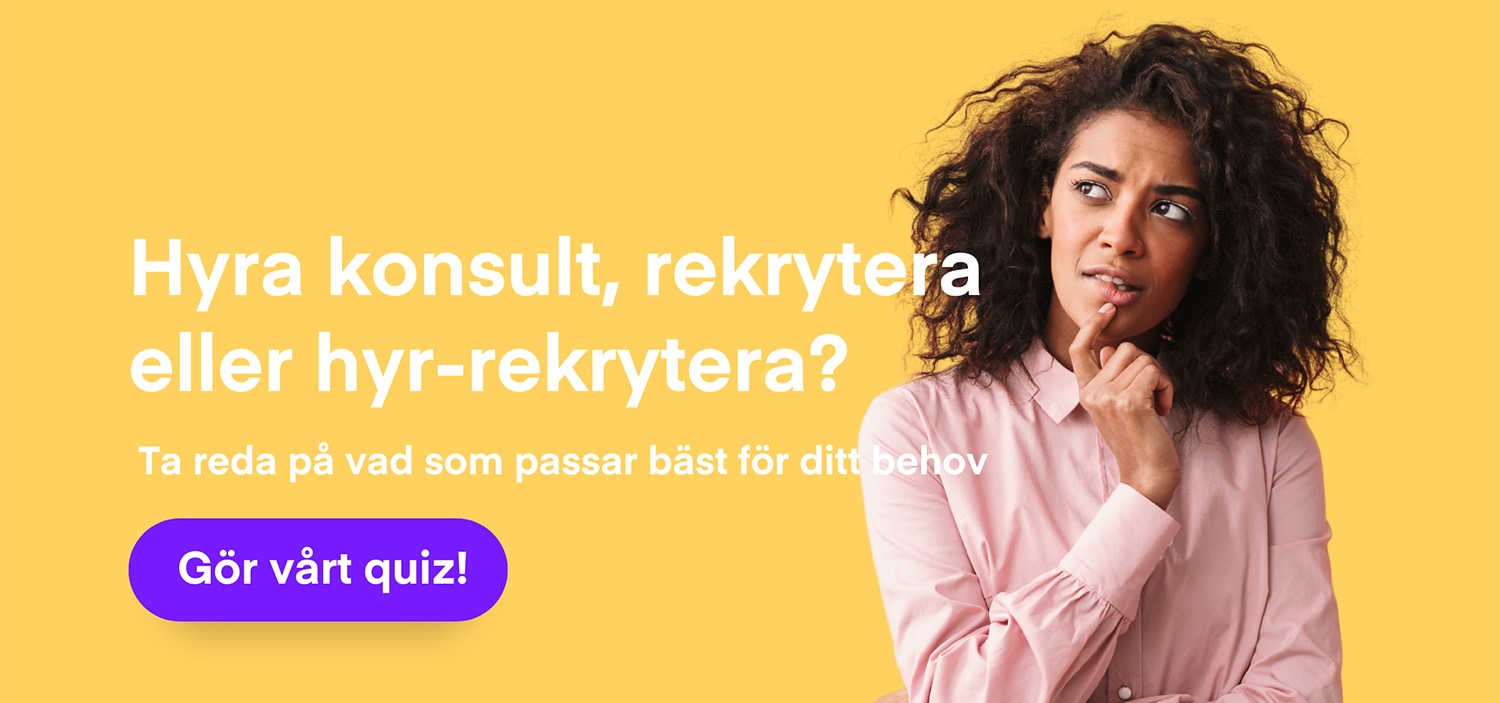 Hyra konsult, rekrytera eller hyr-rekrytera? Testa vårt rekryteringsquiz idag!