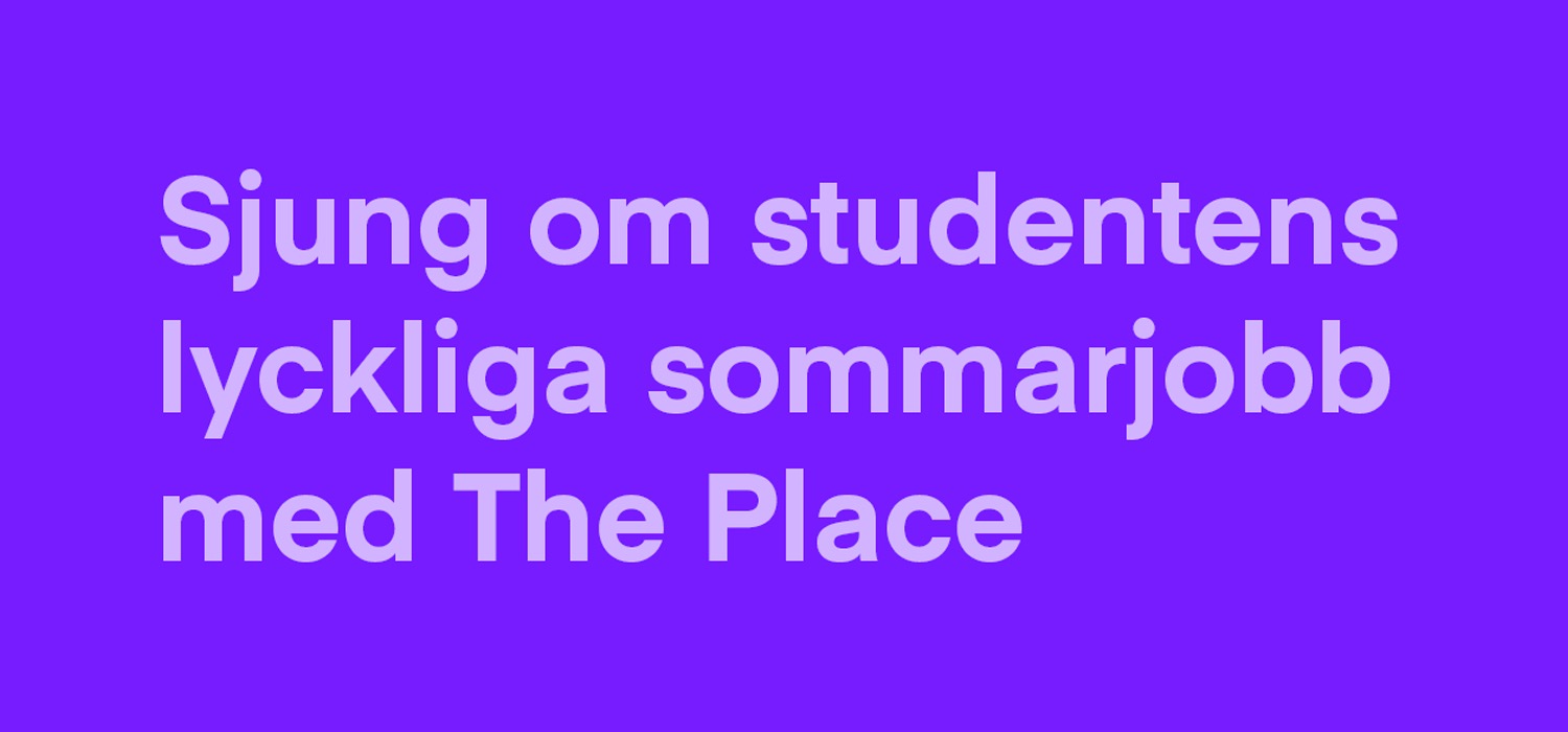 The Place studentprojekt lockar vassa studenter!