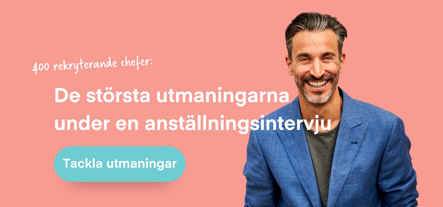 400 rekryterande chefer: detta är den största utmaningen under en anställningsintervju