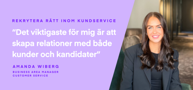 Rekrytera rätt inom kundservice. Intervju med Amanda på The Place.