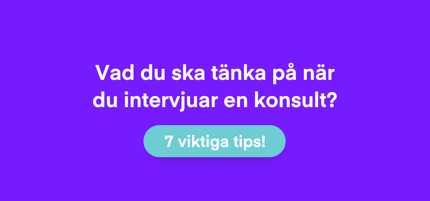 Vad du ska tänka på när du intervjuar en konsult?