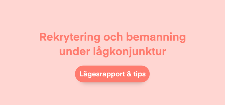 The Place: Rekrytering och bemanning under lågkonjunktur - Lägesrapport och tips.