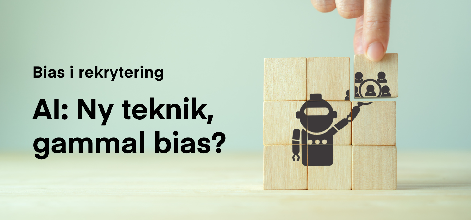 AI i rekrytering: Ny teknik, gammal bias?